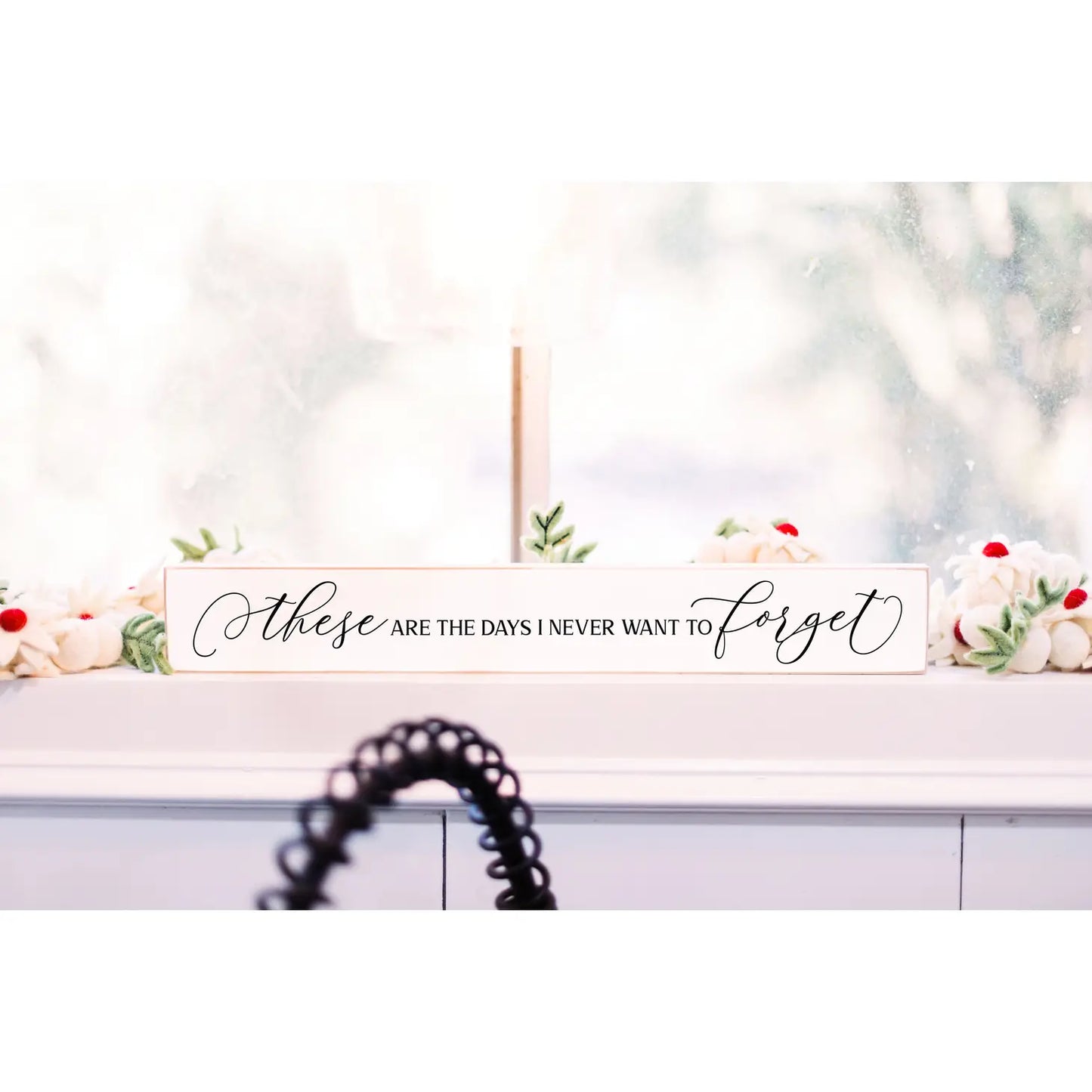 Shelf Sign, Wood Sign, These Are The Days Quote