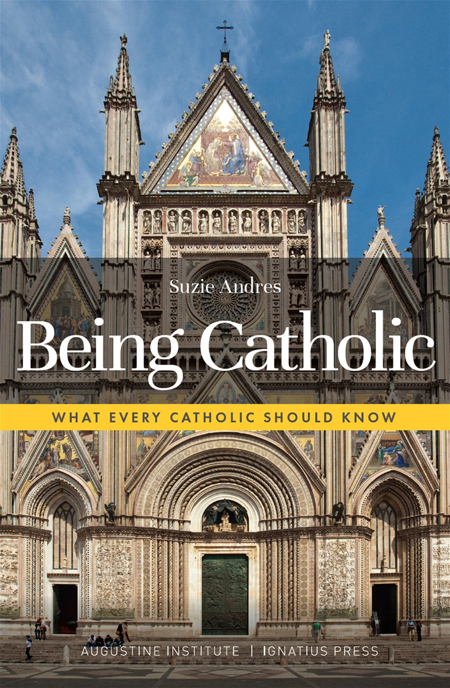 Being Catholic What Every Catholic Should Know