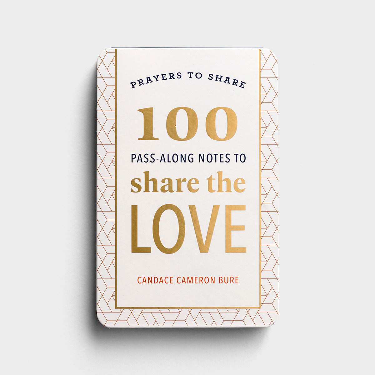 Candace Cameron Bure - Prayers to Share: 100 Pass-Along Notes to Share the Love
