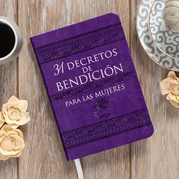 31 Decretos De Bendición Para Las Mujeres