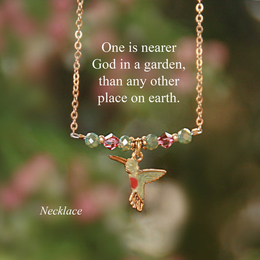 Hummingbird One is nearer God in a Garden Necklace