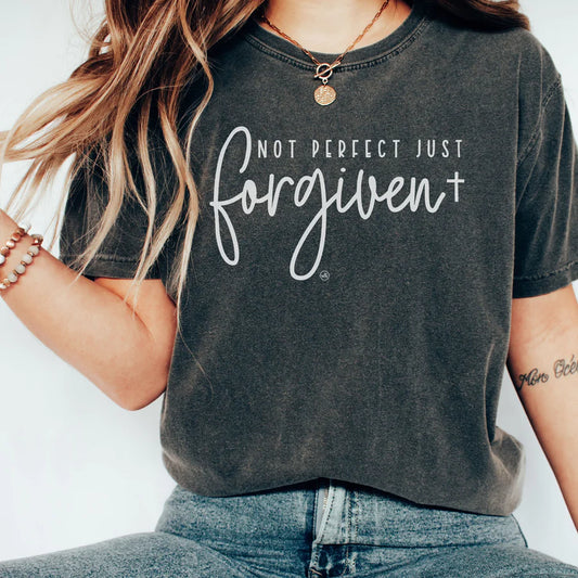 Not Perfect Just Forgiven Comfort Was Tee