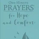 One Minute Prayers for Hope and Comfort