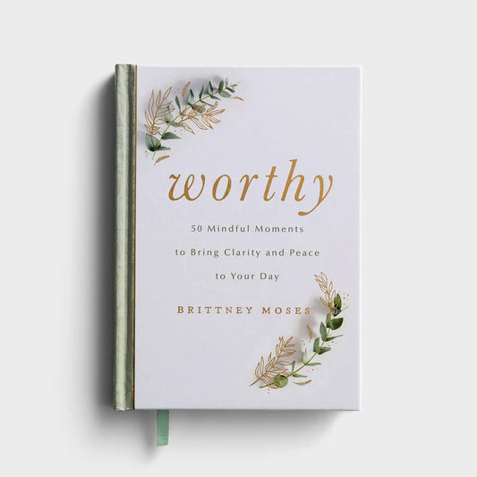 Worthy: 50 Mindful Moments