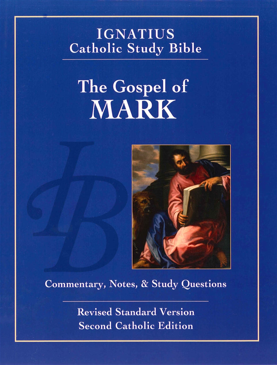 The Gospel According to Mark (2nd Ed.) Ignatius Catholic Study Bible By: Scott Hahn