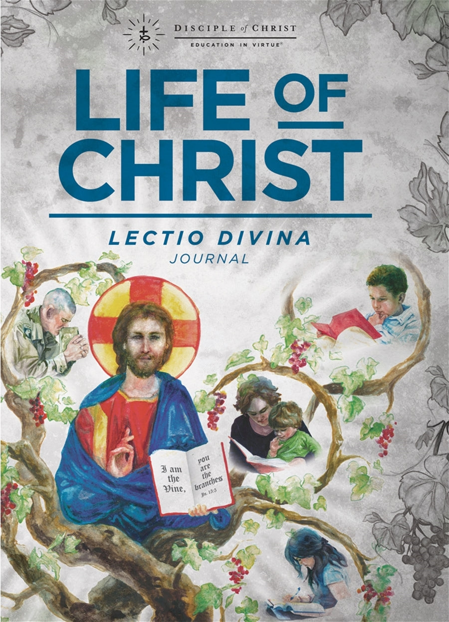 Education in Virtue: Life of Christ Journal By: Sr. John Dominic Rasmussen O.P.