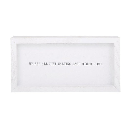Face to Face Small Word Board- We Are All Just Walking Each Other Home