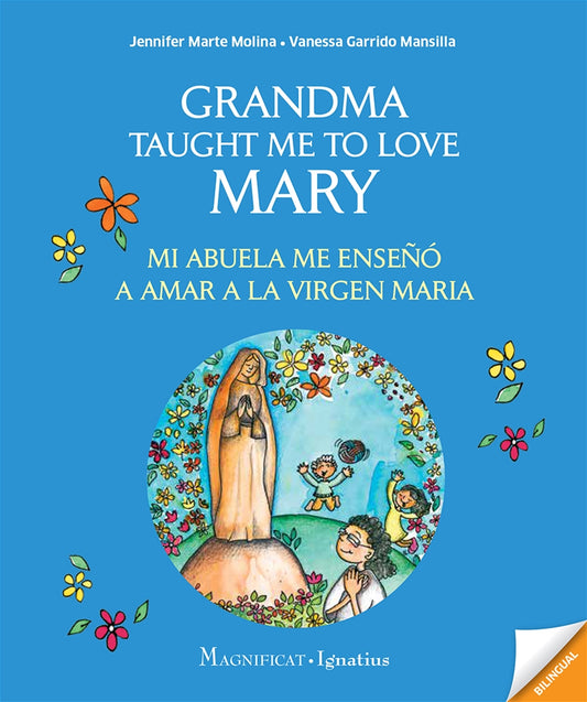 Grandma Taught Me to Love Mary Mi Abuela Me Enseño a Amar a la Virgen Maria
