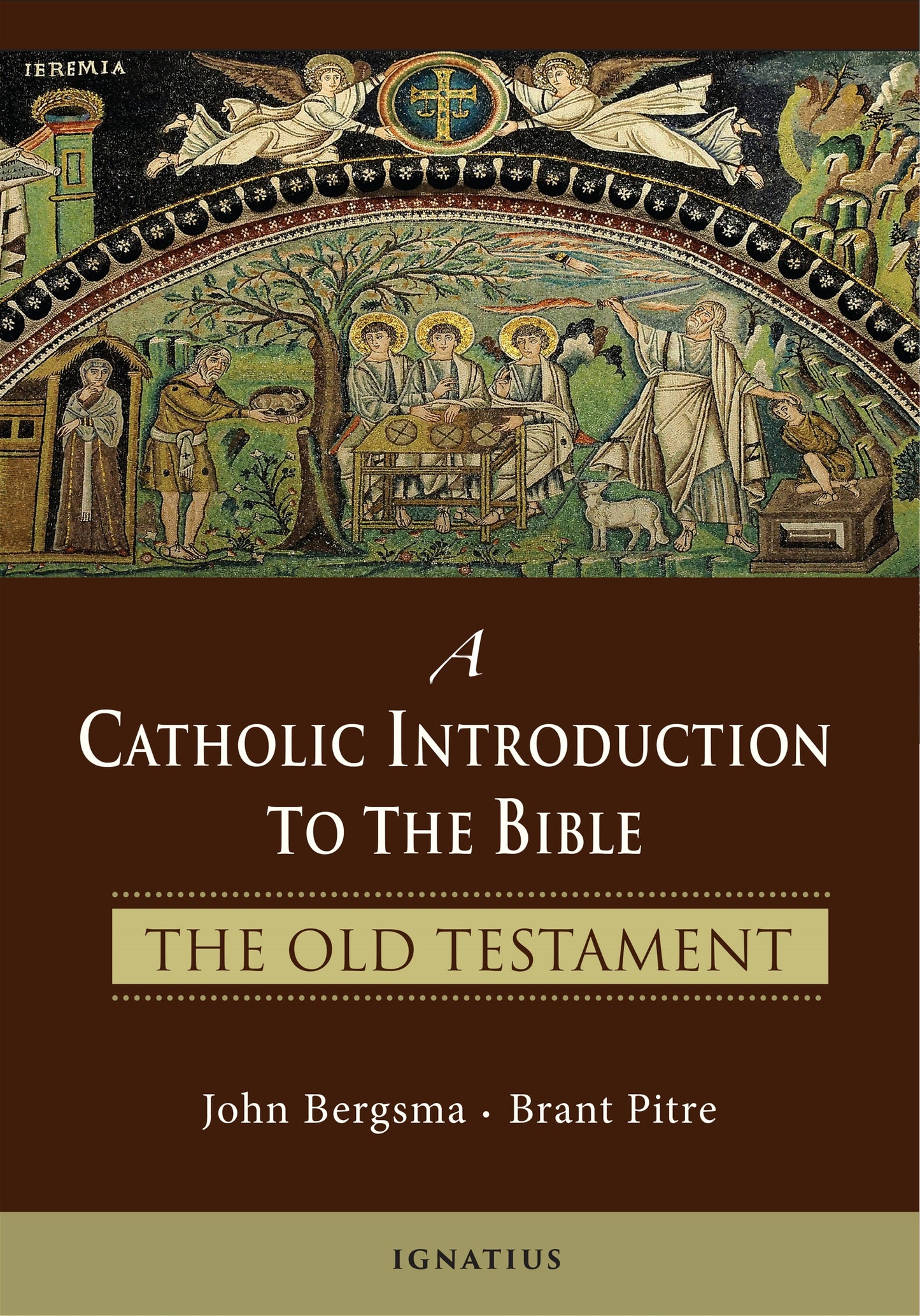 A Catholic Introduction to the Bible The Old Testament By: John Bergsma, Brant Pitre