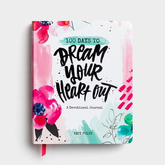 100 Days to Dream Your Heart Out - Devotional Journal
