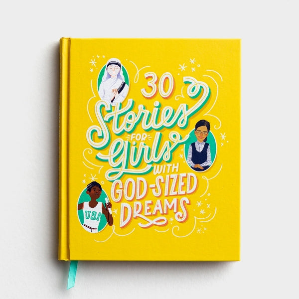 30 Stories for Girls or Boys with God-Sized Dreams