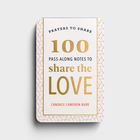 Candace Cameron Bure - Prayers to Share: 100 Pass-Along Notes to Share the Love