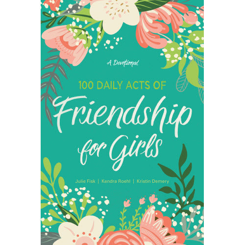 100 Daily Acts of Friendship for Girls