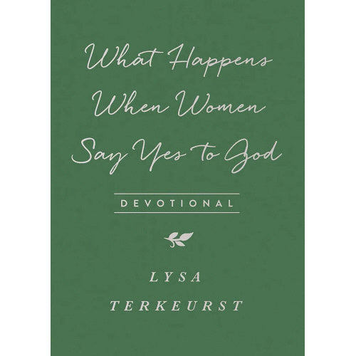 What Happens When Women Say Yes to God Devotional