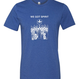 We Got Spirit - Pentecost T Shirt